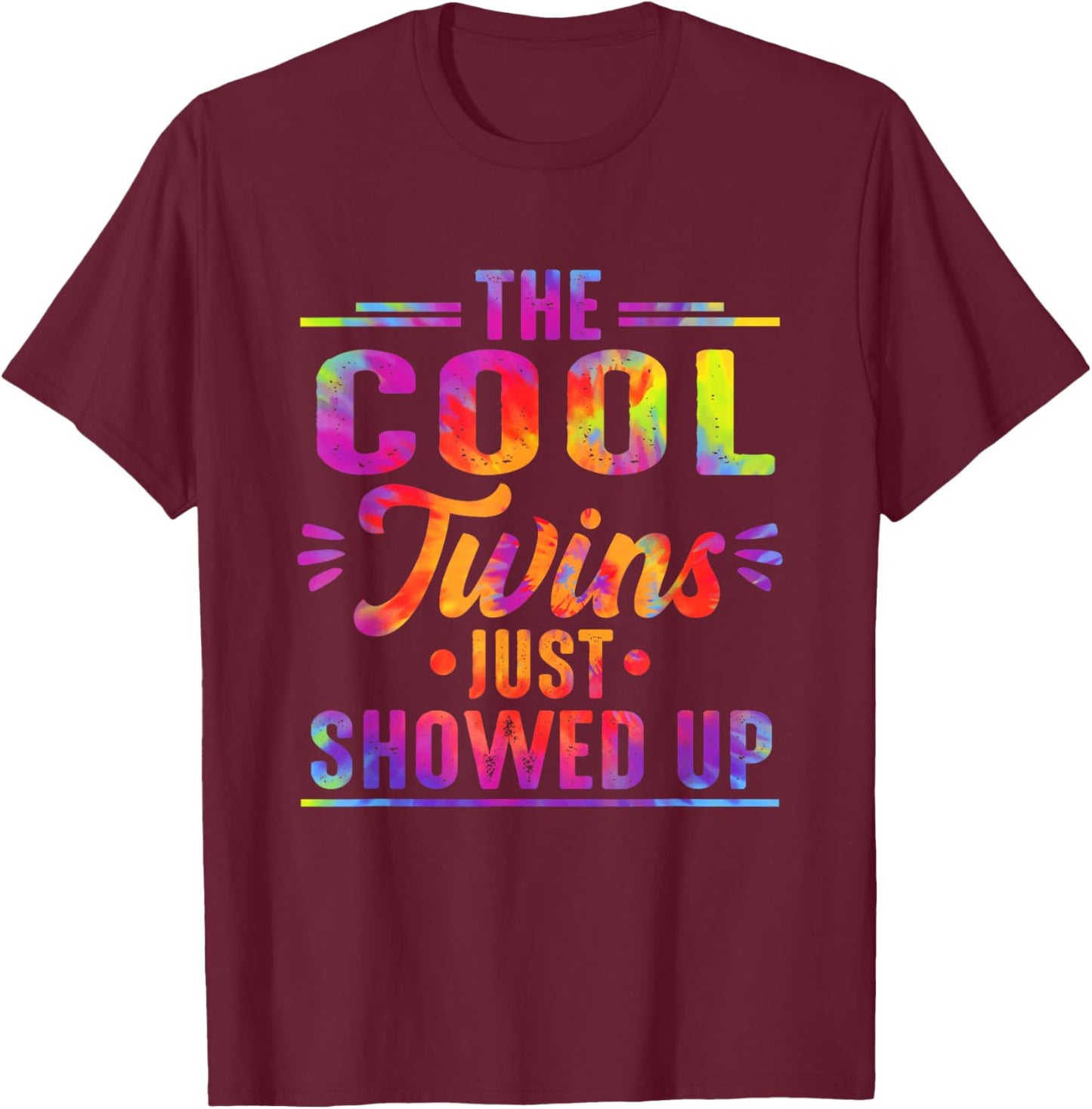 The Cool Twins Just Showed Up Tie Dye Twin Flame Energy T-Shirt - T-Shirt | Maroon