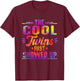 The Cool Twins Just Showed Up Tie Dye Twin Flame Energy T-Shirt - T-Shirt | Maroon