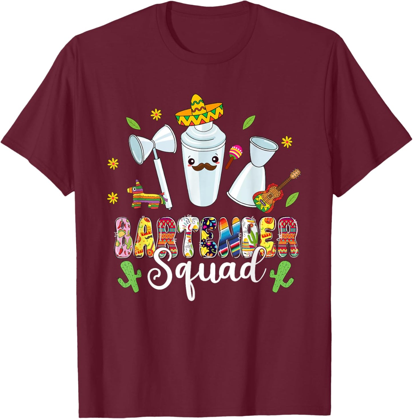 Bartender Squad Lets Fiesta Cinco De Mayo Mexican Bartender T-Shirt - T-Shirt | Maroon