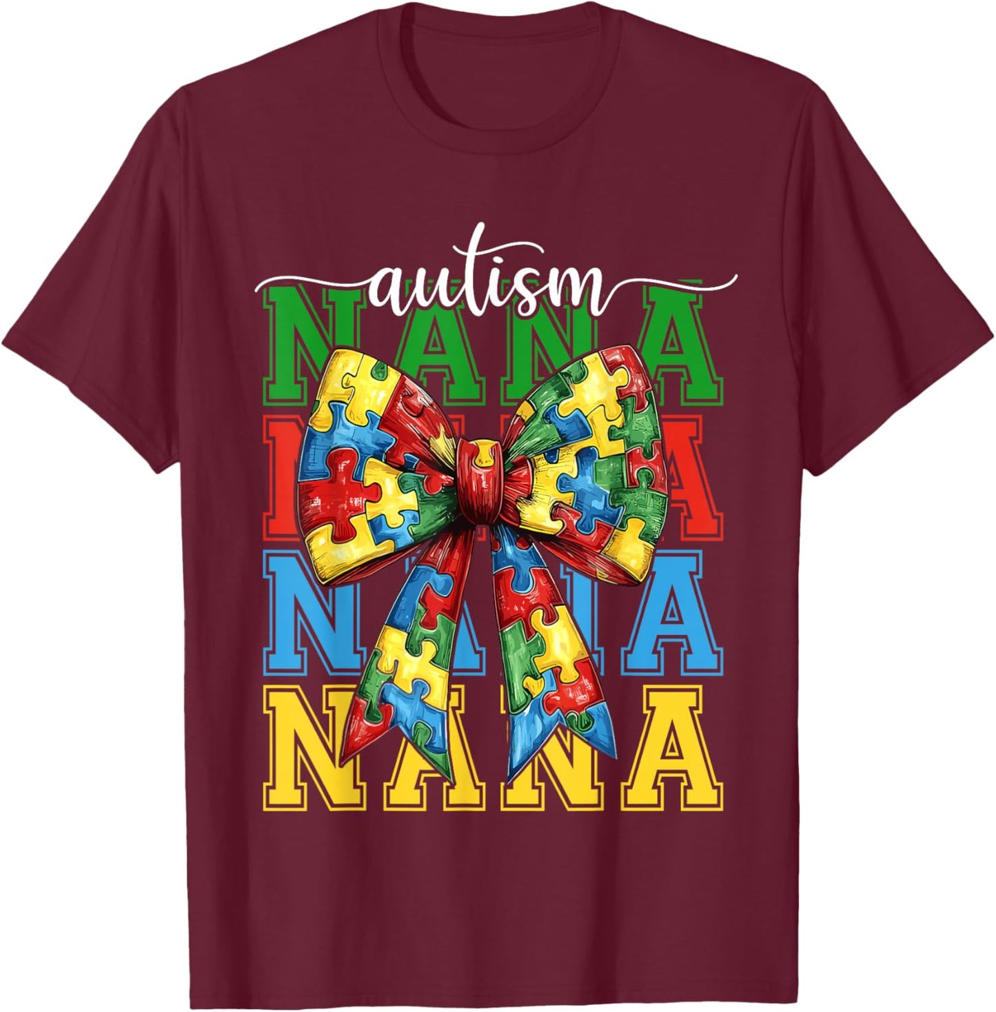 Autism Nana Puzzle Coquette Bow Autism Awareness Grandma T-Shirt - T-Shirt | Maroon