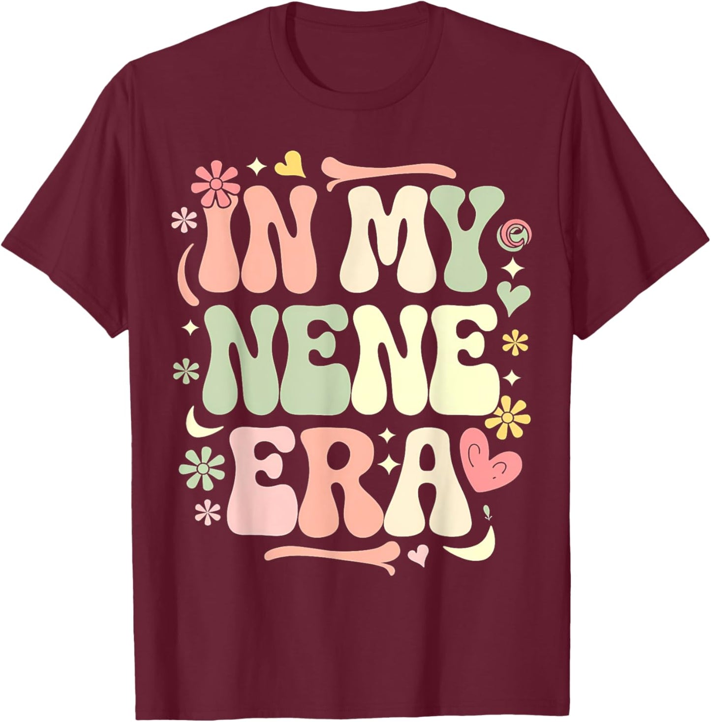 In My Nene Era Funny Sarcastic Groovy Retro Mother's Day T-Shirt - T-Shirt | Maroon