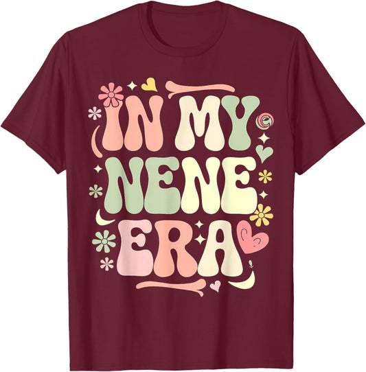 In My Nene Era Funny Sarcastic Groovy Retro Mother's Day T-Shirt - T-Shirt | Maroon