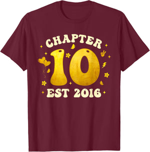 Chapter 10 Years Old Est 2016 10th Golden Birthday Girl T-Shirt - T-Shirt | Maroon