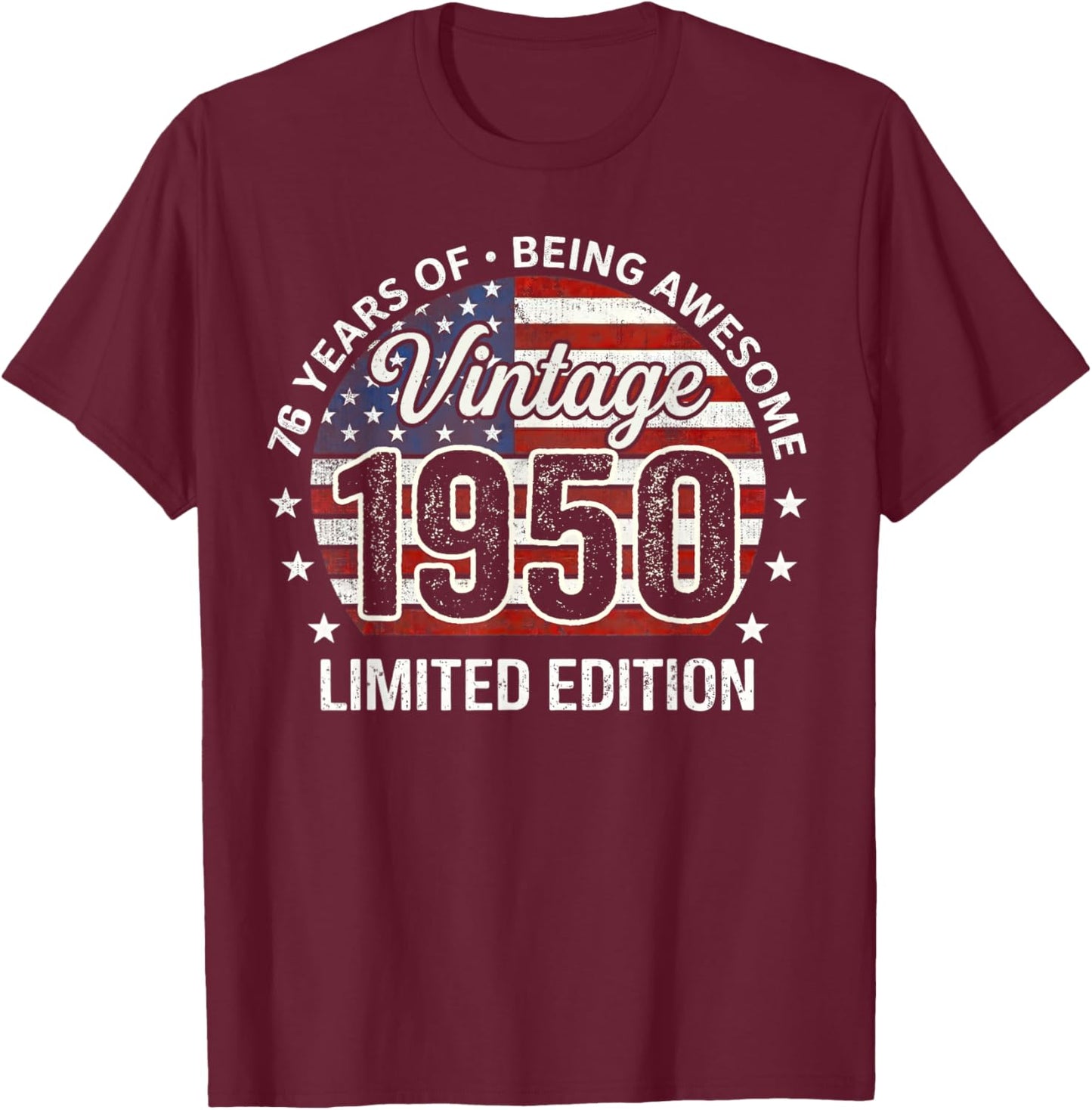 Vintage Awesome Since 1950 Retro 76th Birthday USA Flag T-Shirt - T-Shirt | Maroon