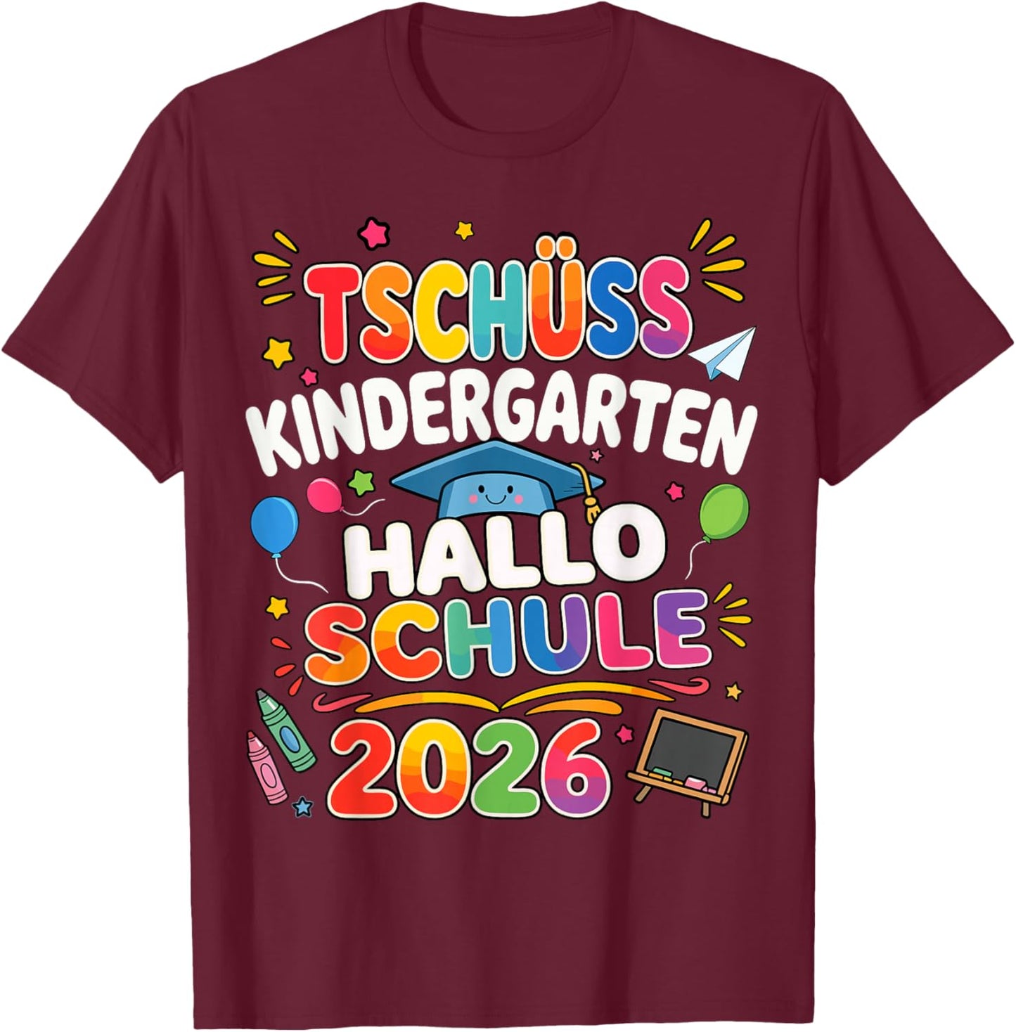 Tschüss Kindergarten Hello School 2026 Nursery Leavers T-Shirt - T-Shirt | Maroon
