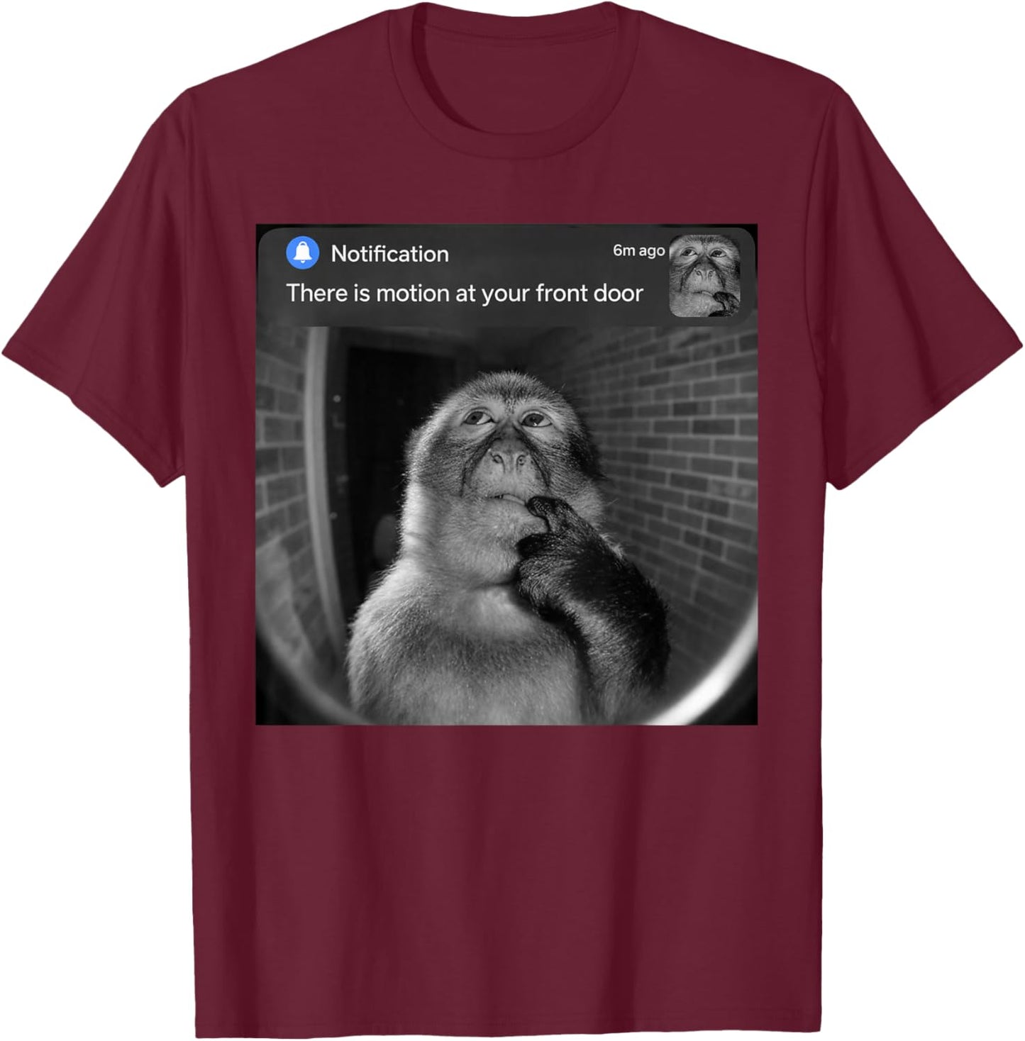 Thinking Monkey There is Motion at Your Front Door Meme T-Shirt - T-Shirt | Maroon