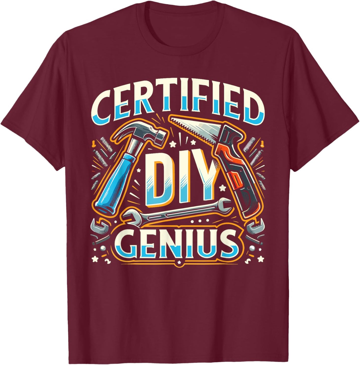 Renovation Remodel DIY Lovers Home Improvement T-Shirt - T-Shirt | Maroon