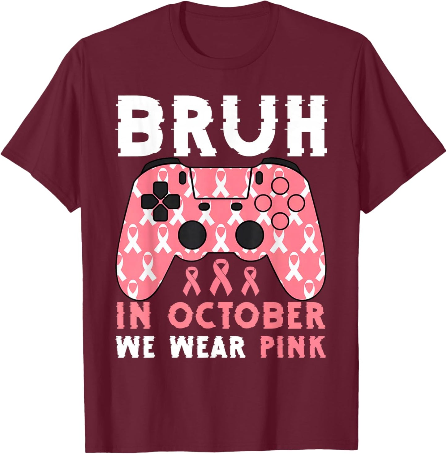 Bruh In October We Wear Pink Breast Cancer Gaming Kids Boys T-Shirt - T-Shirt | Maroon