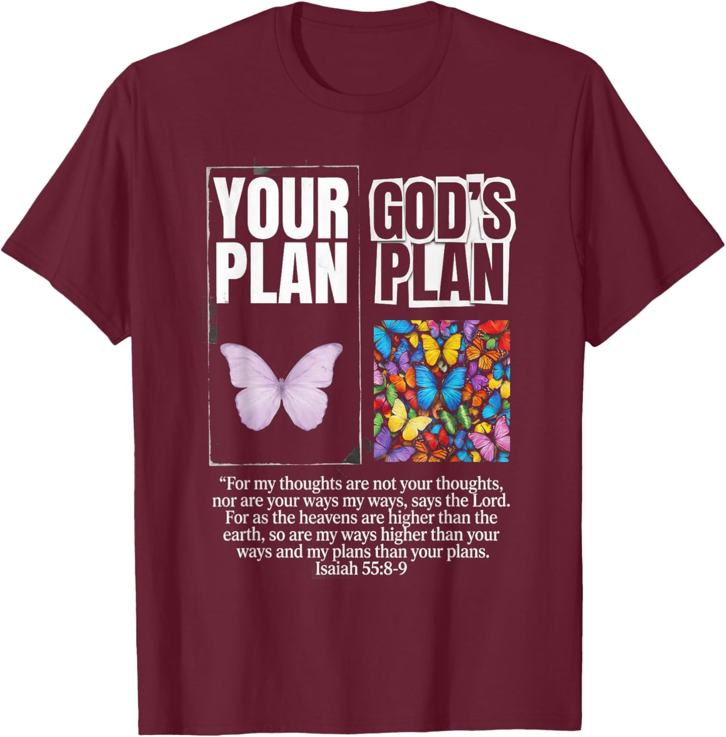 Le Plan de Dieu Contre Votre Plan Écriture du Papillon chrétien T-Shirt - T-Shirt | Maroon