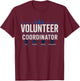 Volunteer Coordinator Community Service Leader Appreciation T-Shirt - T-Shirt | Maroon