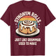 Synonym Rolls Just Like Grammar Used to Make T-Shirt - T-Shirt | Maroon