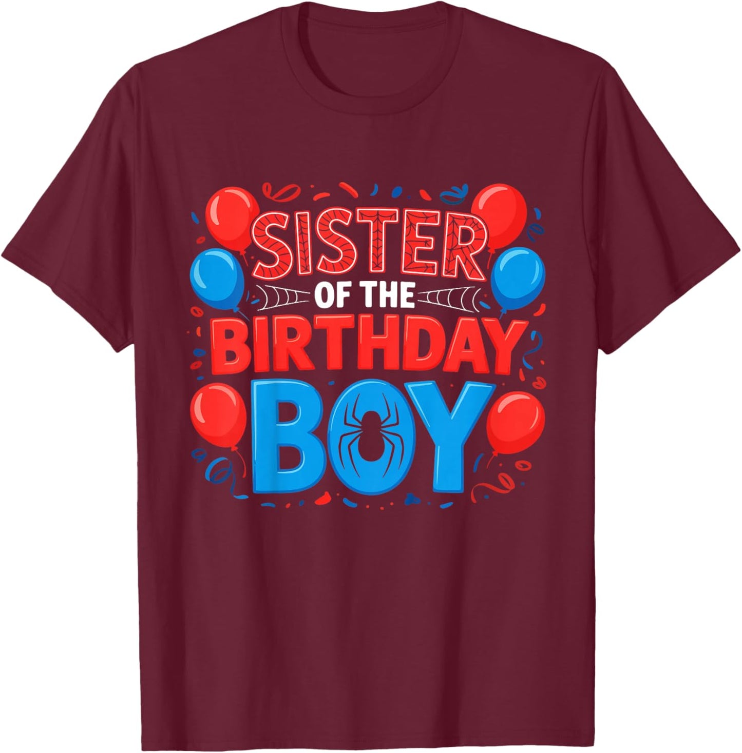 Sister of The Birthday Boy Spider Web Party T-Shirt - T-Shirt | Maroon