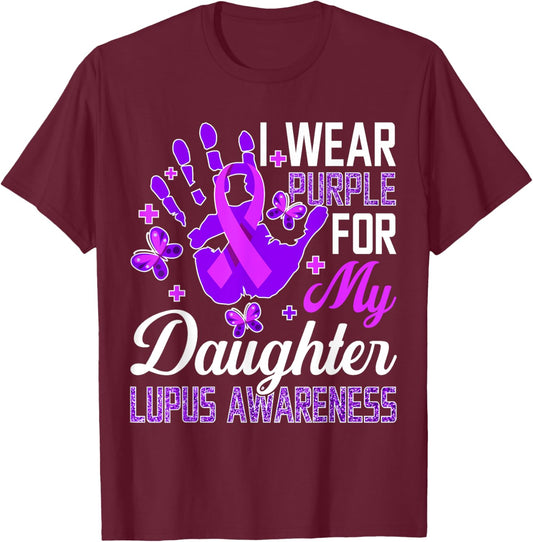 I Wear Purple For My Daughter Lupus Awareness T-Shirt - T-Shirt | Maroon
