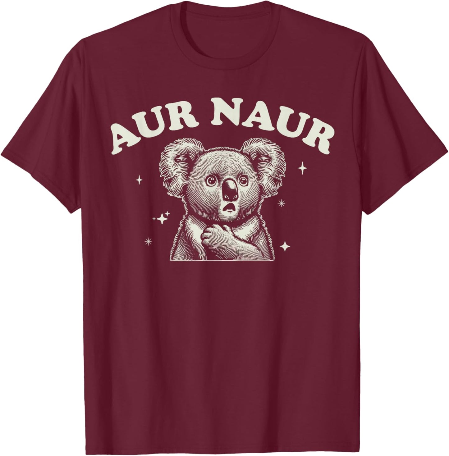 AUR Naur Funny Koala Meme Funny Australia Day T-Shirt - T-Shirt | Maroon