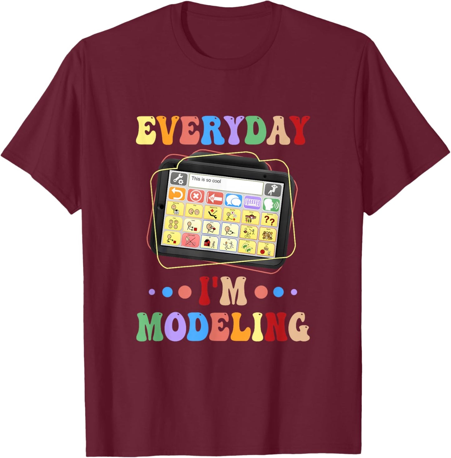 Groovy Speech Language Pathologist Everyday I'm Modeling Slp T-Shirt - T-Shirt | Maroon