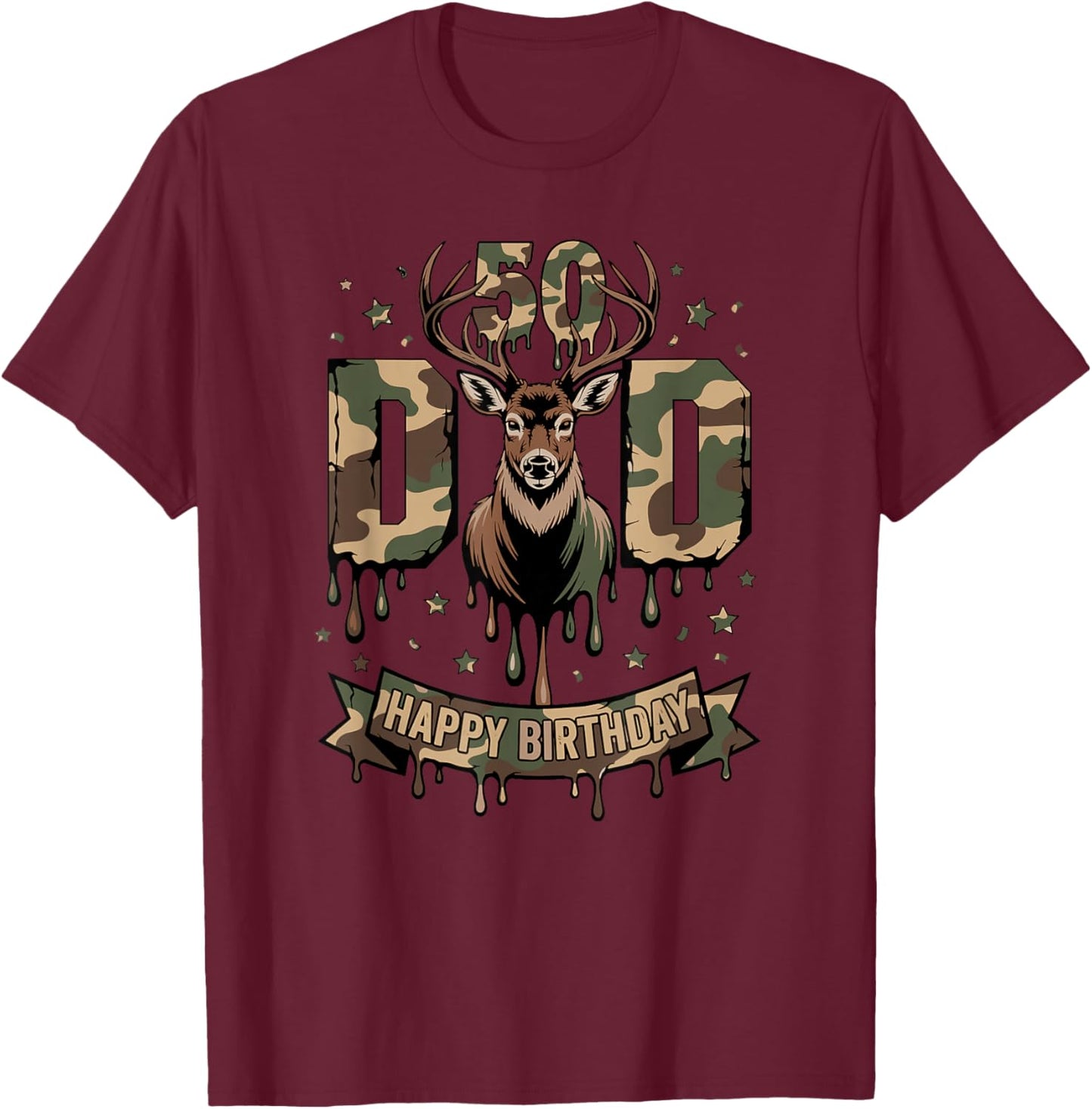 50th DAD Happy Birthday CAMO Deer Hunting Gift T-Shirt - T-Shirt | Maroon