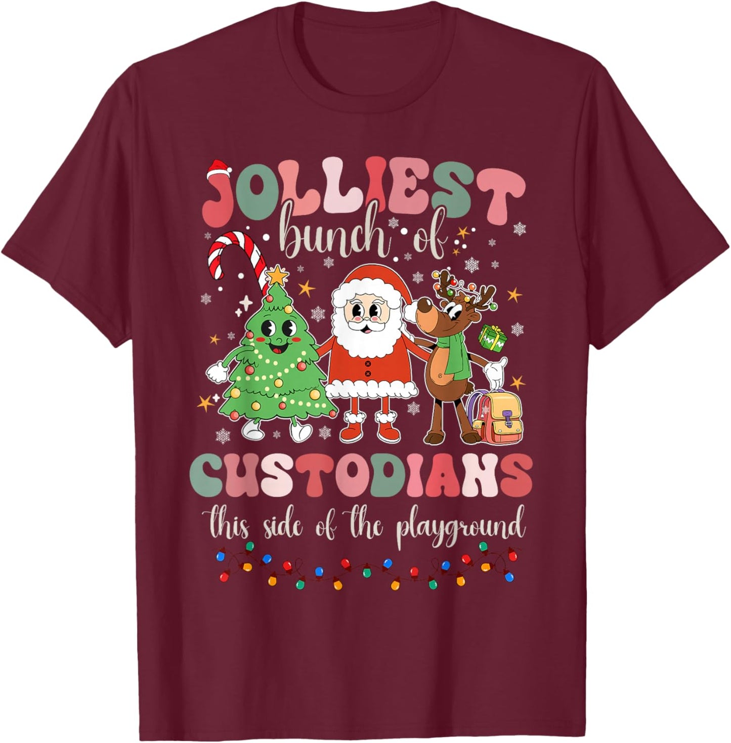 Jolliest Bunch Of Custodians This Side Of The Playground T-Shirt - T-Shirt | Maroon