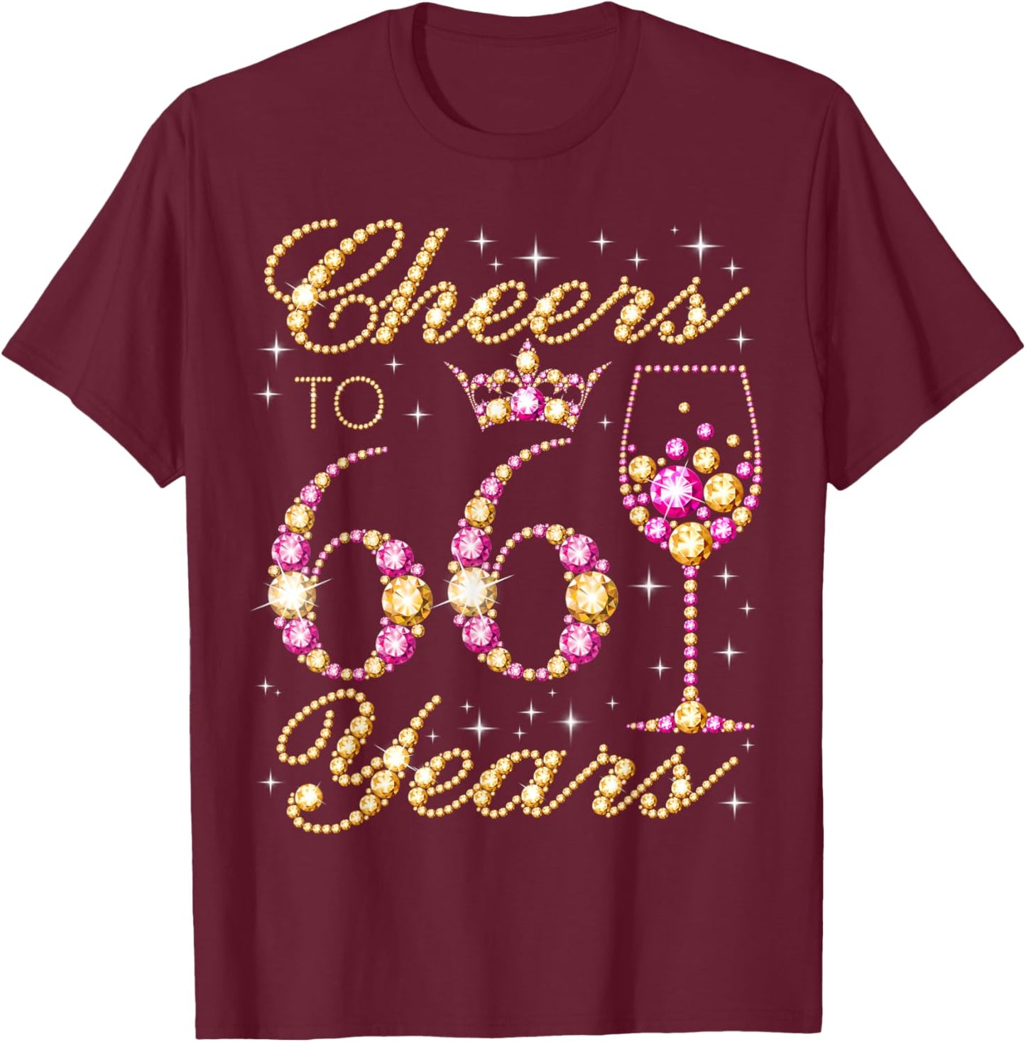 EIN Hoch auf die 66. Geburtstagsparty zum 66. Geburtstag, Frau, Prinzessin Königin T-Shirt - T-Shirt | Maroon