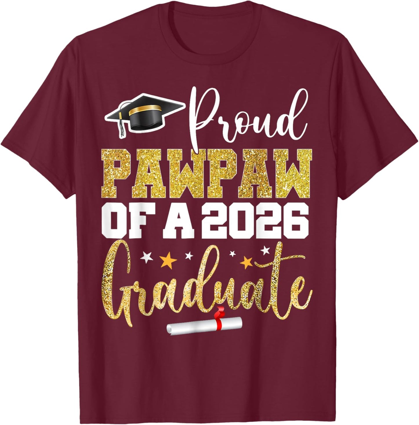 Proud Pawpaw Of A Class Of 2026 Graduate Senior Graduation T-Shirt - T-Shirt | Maroon