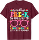 Goodbye Pre-K to Kindergarten Graduation But First Summer T-Shirt - T-Shirt | Maroon