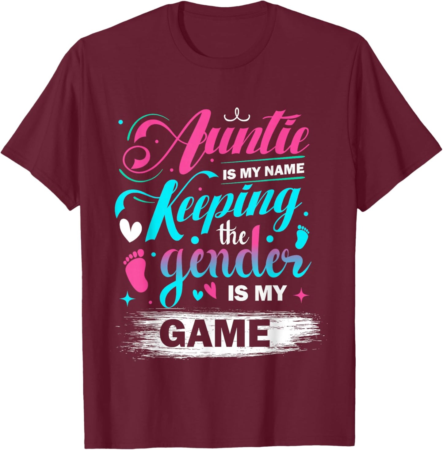 Auntie is my name keeping the gender is my game reveal aunt T-Shirt - T-Shirt | Maroon