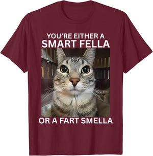 You're Either A Smart Fella Or A Fart Smella Meme Cat Meme T-Shirt - T-Shirt | Maroon