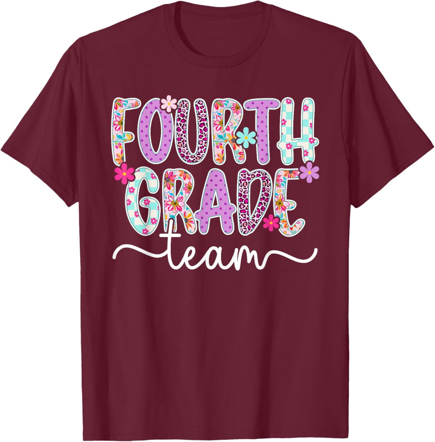 Fourth Grade Team 4th Grade Teacher Fourth Grade Teacher T-Shirt - T-Shirt | Maroon