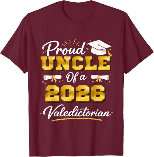 Proud Uncle of A 2026 Valedictorian Graduation Graduate T-Shirt - T-Shirt | Maroon