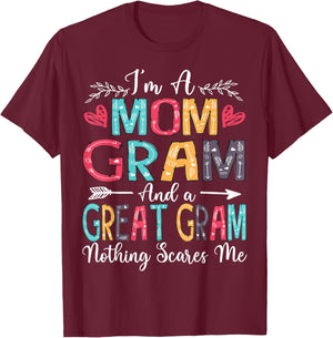 I'm A Mom Gram And Great Gram Mother's Day 2025 T-Shirt - T-Shirt | Maroon