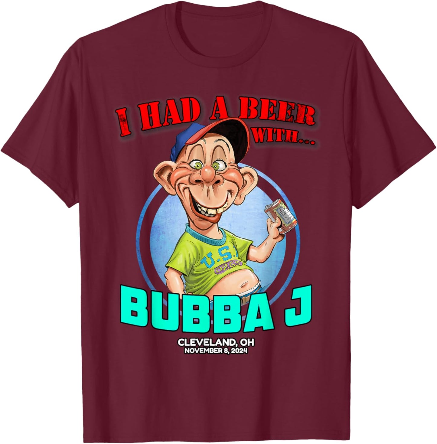 Bubba J Cleveland, OH (2024) T-Shirt - T-Shirt | Maroon