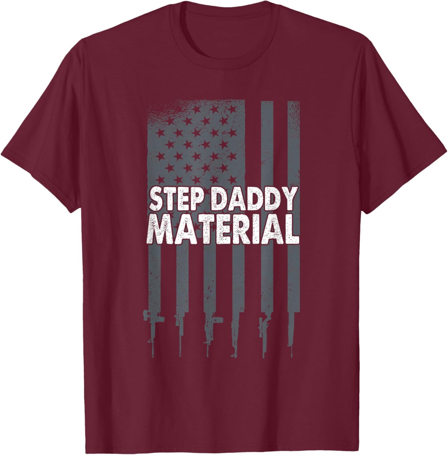 Best Stepdad Father's Day Step Daddy Material T-Shirt - T-Shirt | Maroon
