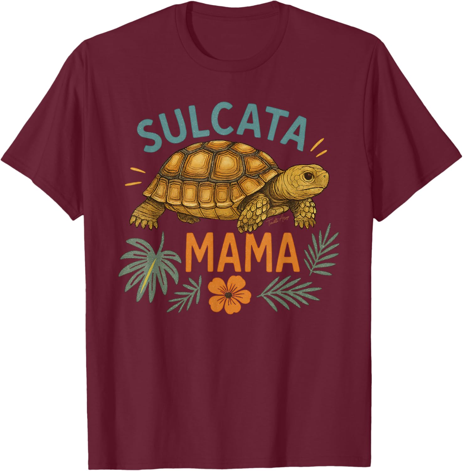 Sulcata Mama Gift Tortoise Mom Tort Botanical Reptile T-Shirt - T-Shirt | Maroon