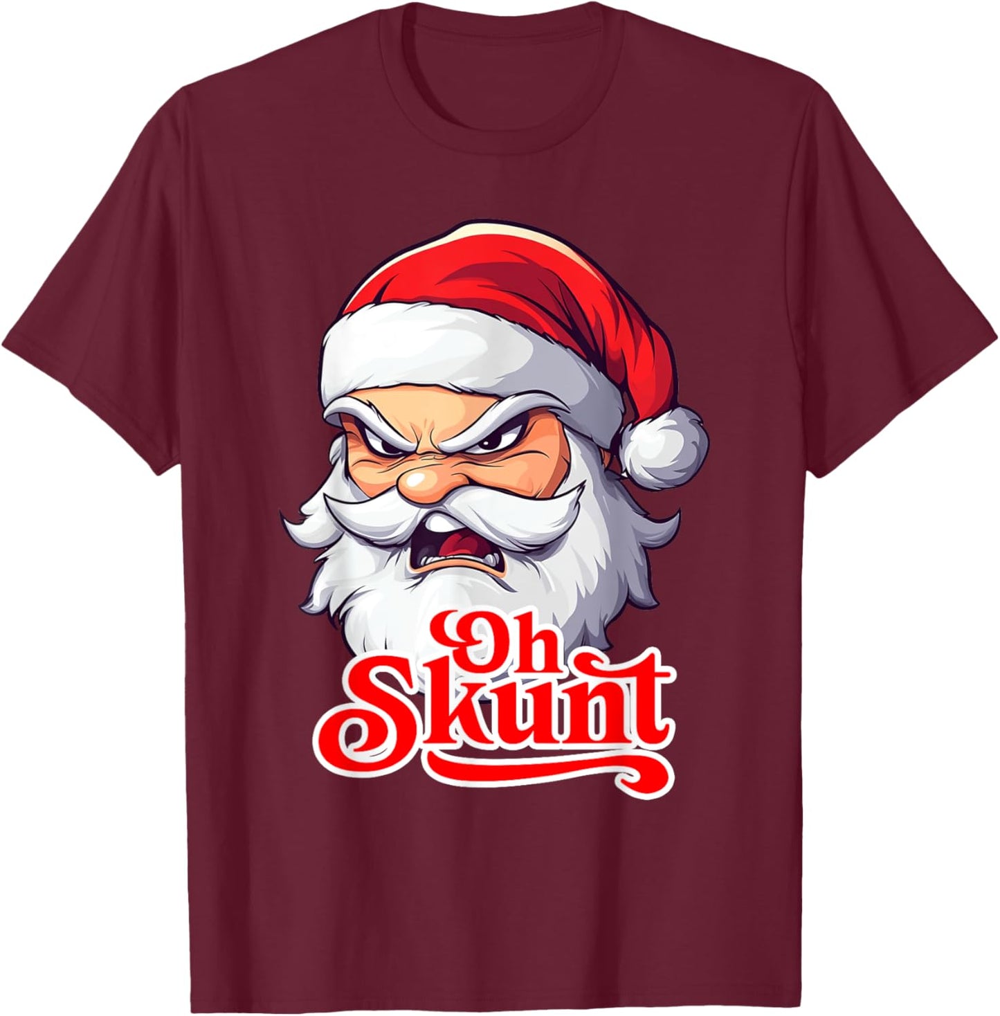 Santa Oh Skunt Caribbean Slang Funng T-Shirt - T-Shirt | Maroon