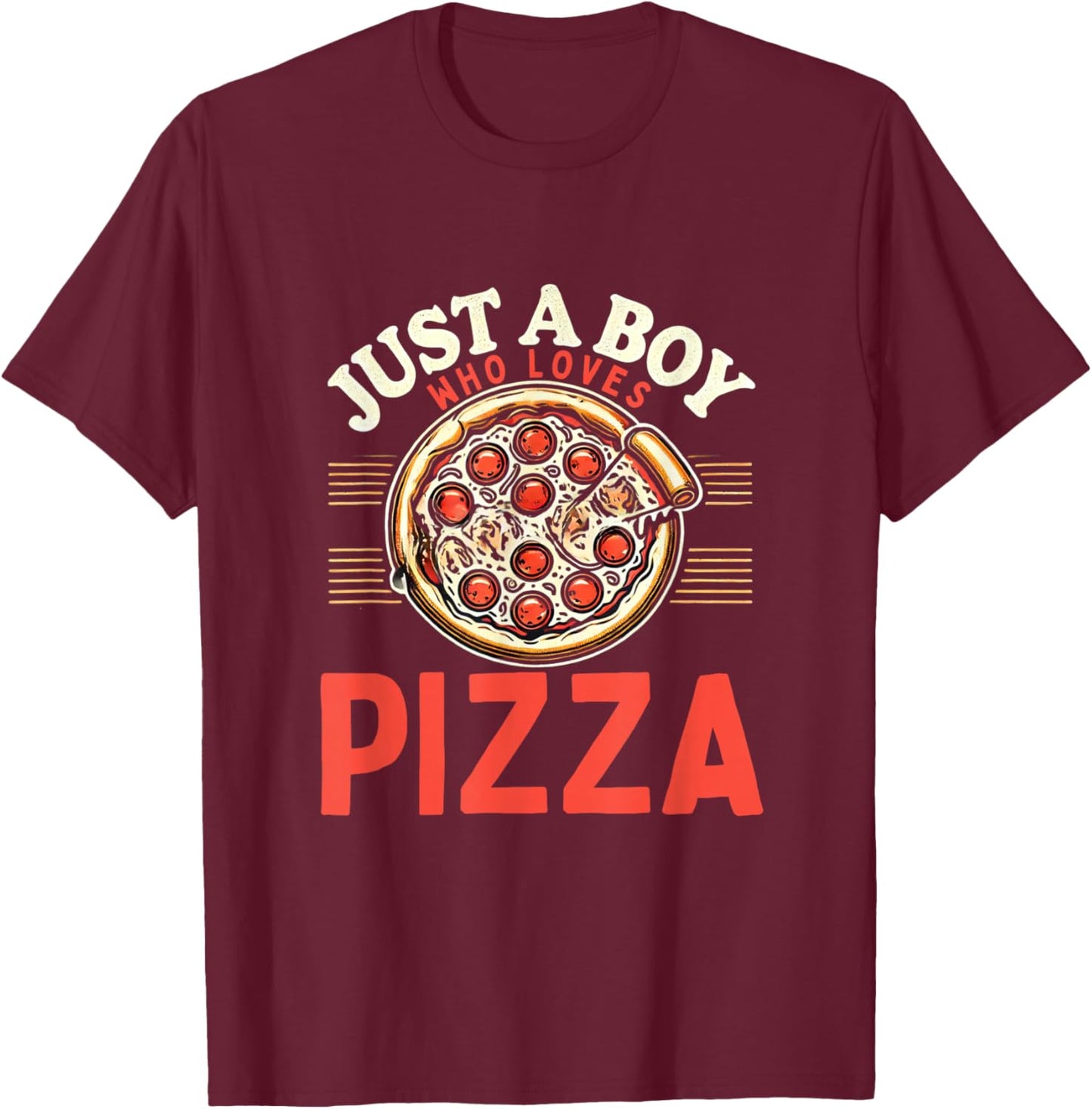 Funny Pizza Lover Foodie Pizza Boys Pizza T-Shirt - T-Shirt | Maroon