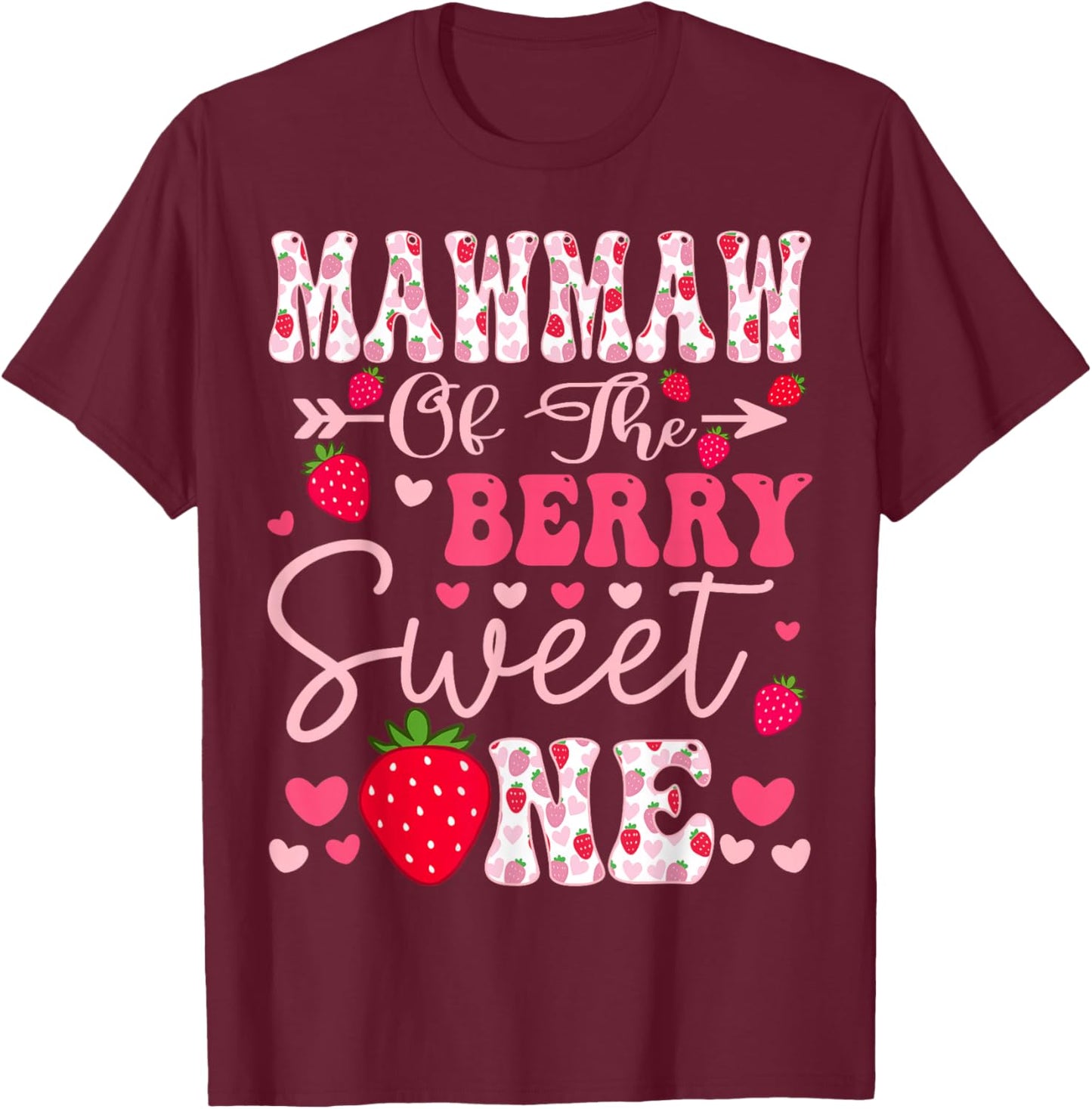 Mawmaw Of The Berry Sweet One Strawberry 1St Birthday T-Shirt - T-Shirt | Maroon