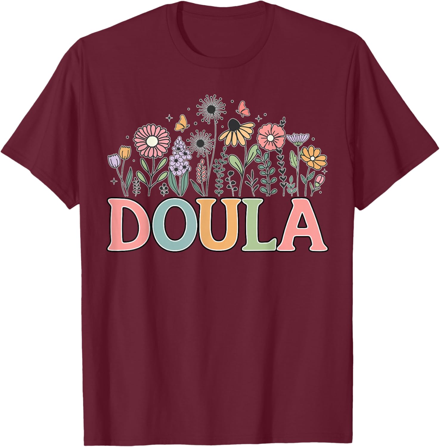 Doula Retro Wildflower Midwife Baby Catcher Home Birth Doula T-Shirt - T-Shirt | Maroon