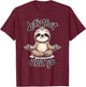 Let's That Shit. Go. Sloth Yoga Spiritual Namaste Meditation T-Shirt - T-Shirt | Maroon