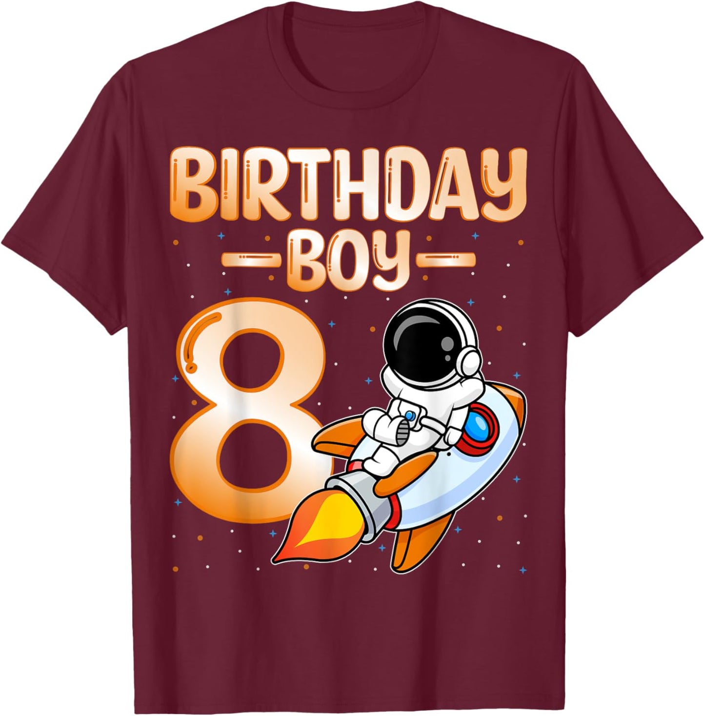 Birthday Boy 8 Years Old Kids Astronaut Space 8th Birthday T-Shirt - T-Shirt | Maroon