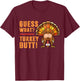 Funny Thanksgiving Guess What Turkey Butt Toddler Boy Kids T-Shirt - T-Shirt | Maroon