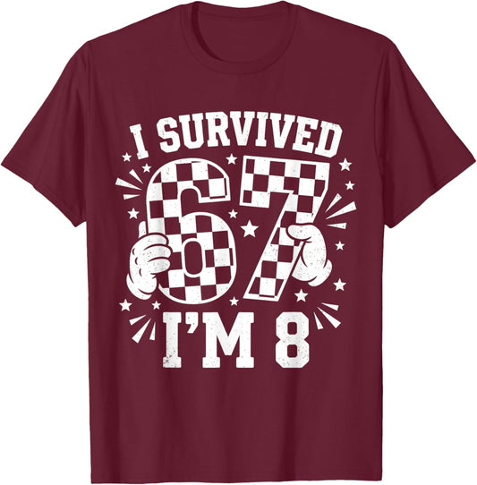 8th Birthday I Survived 6 7 Now I’m 8 Girls Birthday T-Shirt - T-Shirt | Maroon