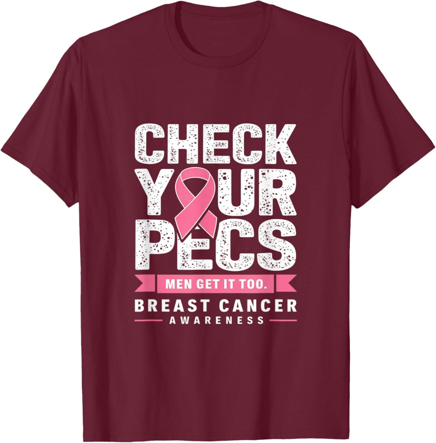 Check Your Pecs Men Breast Cancer Awareness T-Shirt - T-Shirt | Maroon