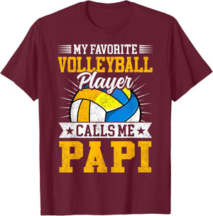 My Favorite Volleyball Player Calls Me Papi Fathers Day T-Shirt - T-Shirt | Maroon