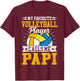 My Favorite Volleyball Player Calls Me Papi Fathers Day T-Shirt - T-Shirt | Maroon