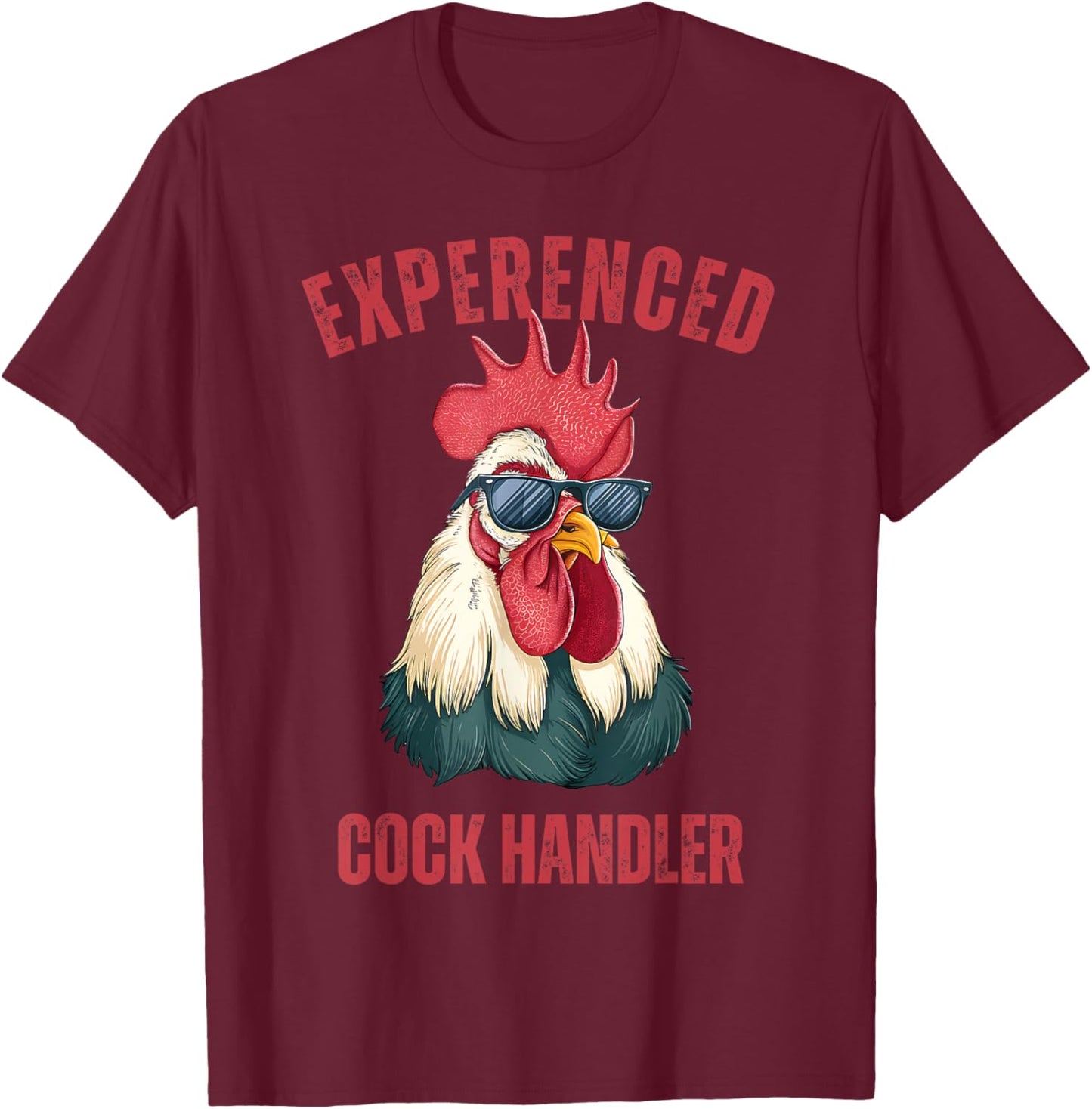 Experienced Cock Handler Funny Chicken Rooster Adult Meme T-Shirt - T-Shirt | Maroon
