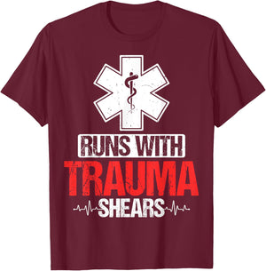 Runs with Trauma Shears - Funny ER Trauma ICU Nursing Gifts T-Shirt - T-Shirt | Maroon