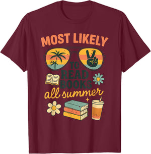 Most Likely To Read Books All Summer Funny Teacher Student T-Shirt - T-Shirt | Maroon