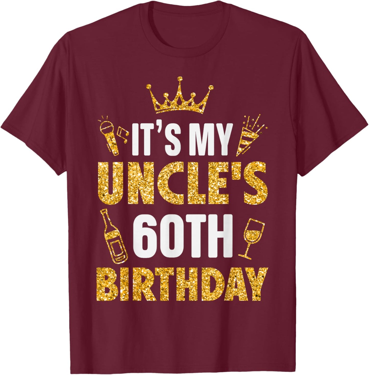 Uncle It's My Uncle's 60th Birthday 1965 60 Years Old T-Shirt - T-Shirt | Maroon