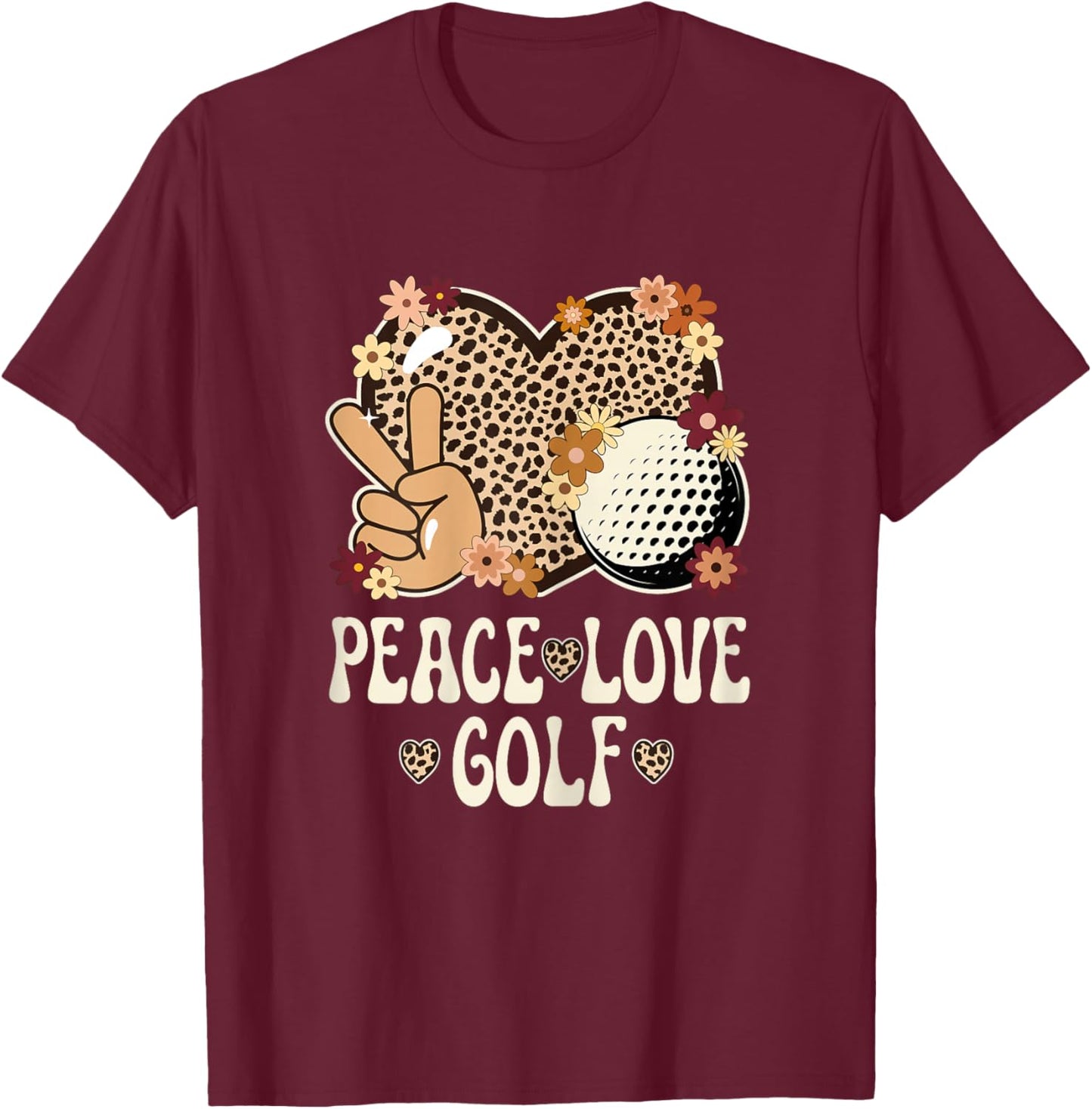 Peace Love Golf Lover Outfit Cheetah Print Women Girls Golf T-Shirt - T-Shirt | Maroon