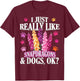 I Just Really Like Snapdragons and Dogs Ok? Funny Snapdragon T-Shirt - T-Shirt | Maroon