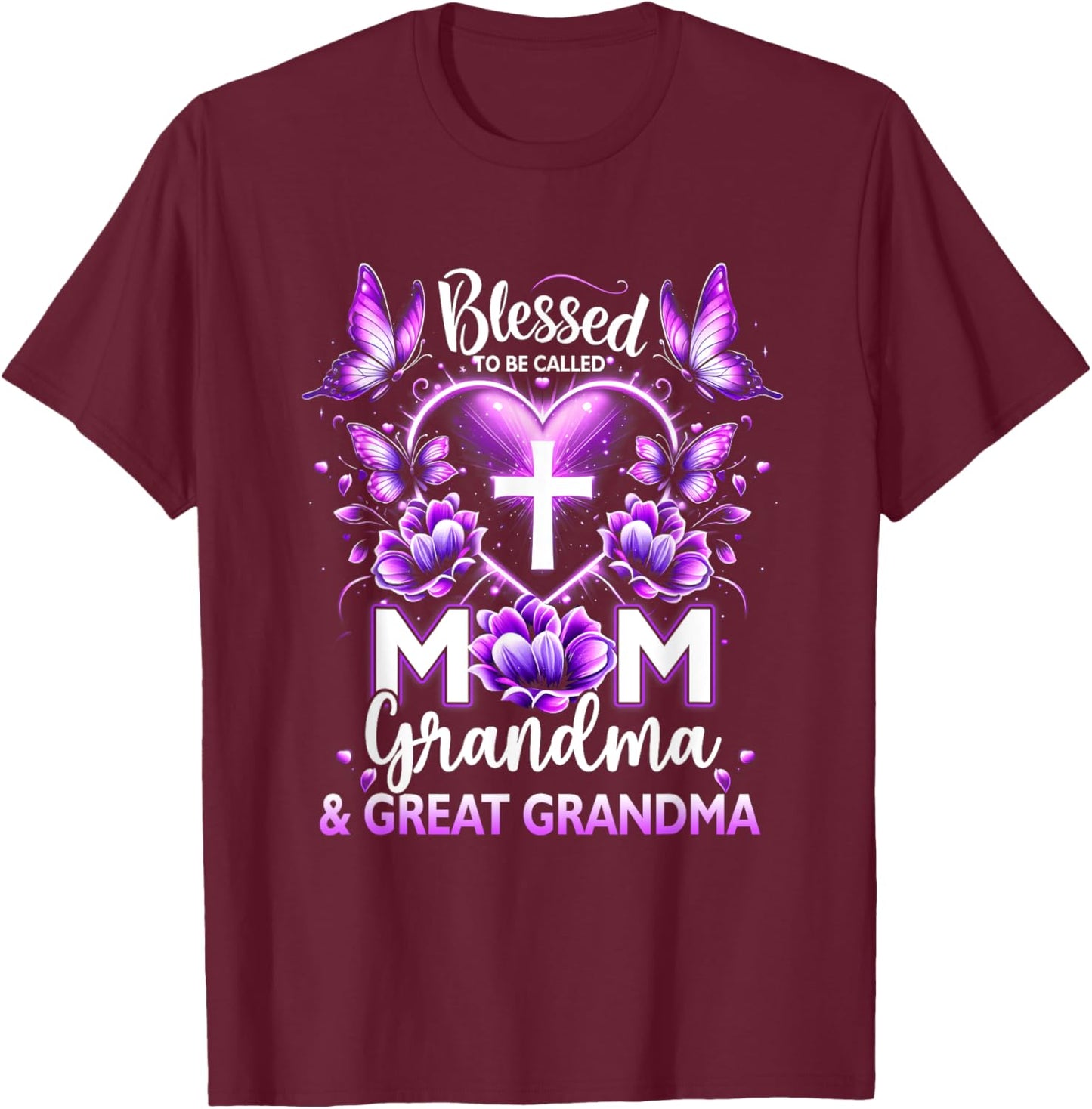 Blessed ToBe Called Mom Grandma Great Grandma Mother's Day T-Shirt - T-Shirt | Maroon